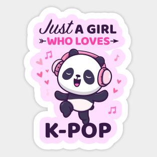 Kpop Shirt Dancing Panda Bear Just a girl who loves Kpop Sticker